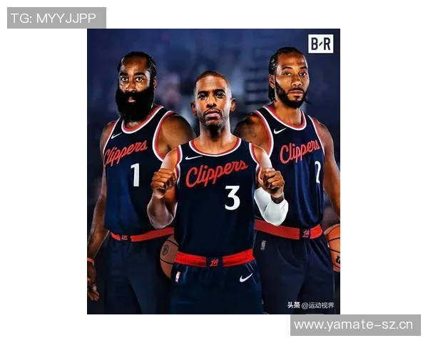 快船新赛季夺冠希望大增哈登崛起为球队核心领袖