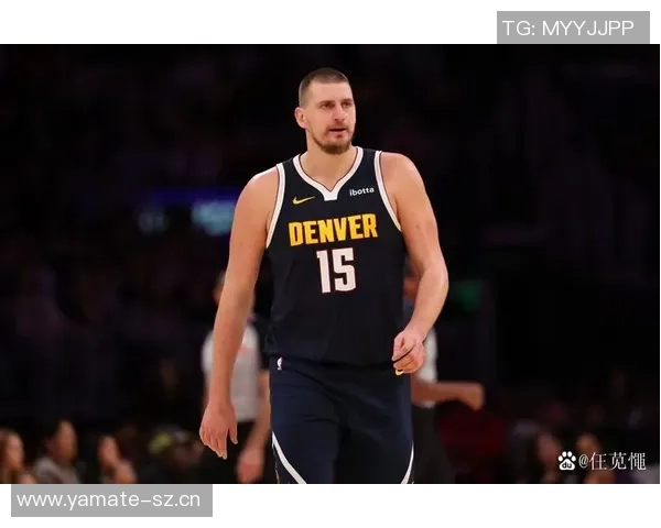 约基奇状态火热近7场场均346分12板11助助力掘金豪取7连胜